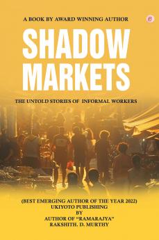 Shadow Markets - The Untold stories of Informal Workers
