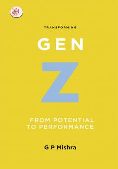 Transforming GEN Z Potential to Performance