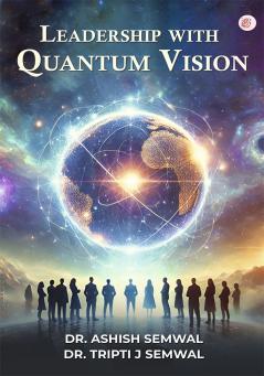 Leadership with Quantum Vision