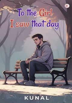 To The Girl I Saw That Day