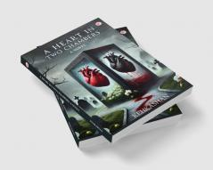 A Heart in Two Chambers