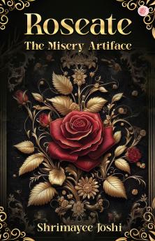 Roseate : The Misery Artiface