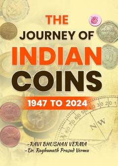 The Journey of Indian Coins 1947 to 2024
