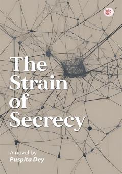 The Strain of Secrecy