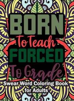Born to teach forced to Grade