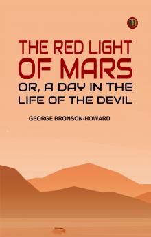 The Red Light of Mars; or A Day in the Life of the Devil