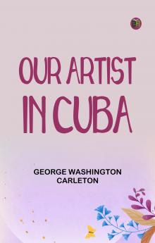 Our Artist in Cuba