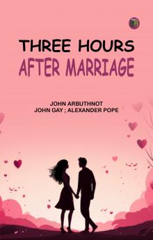Three Hours after Marriage