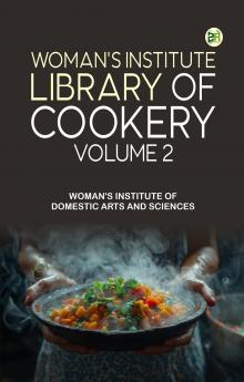 Woman's Institute Library of Cookery. Volume 2
