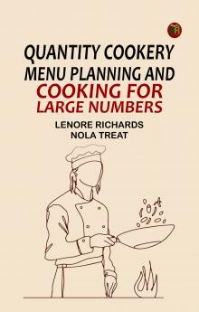 Quantity Cookery: Menu Planning and Cooking for Large Numbers