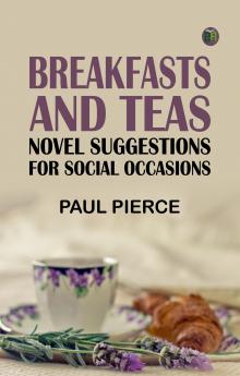 Breakfasts and Teas: Novel Suggestions for Social Occasions