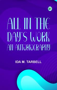 All in the Day's Work: An Autobiography