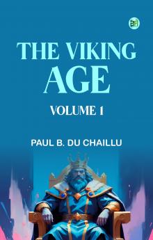 The Viking Age. Volume 1