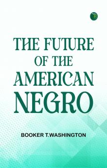 The Future of the American Negro