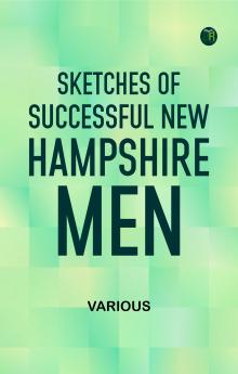 Sketches of Successful New Hampshire Men