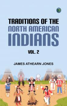 Traditions of the North American Indians Vol. 2