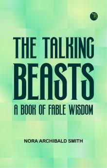 The Talking Beasts: A Book of Fable Wisdom