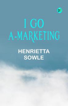 I Go A-Marketing