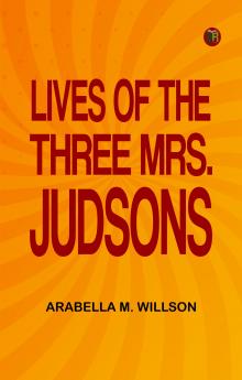 Lives of the Three Mrs. Judsons