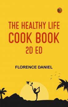 The Healthy Life Cook Book 2d ed