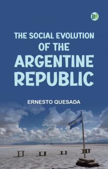 The Social Evolution of the Argentine Republic