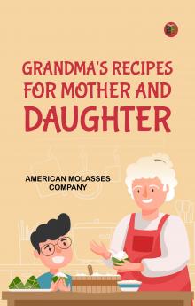Grandma's Recipes for Mother and Daughter