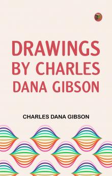 Drawings by Charles Dana Gibson