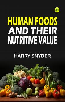 Human Foods and Their Nutritive Value