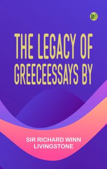 The Legacy of GreeceEssays By
