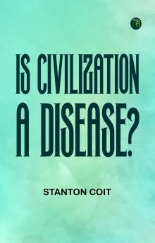 Is civilization a disease?