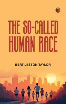 The So-called Human Race