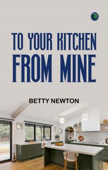 To Your Kitchen From Mine