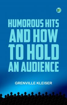 Humorous Hits and How to Hold an Audience