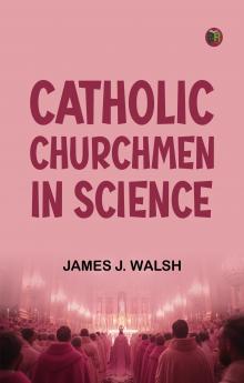 Catholic Churchmen in Science