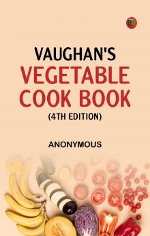 Vaughan's Vegetable Cook Book (4th edition)