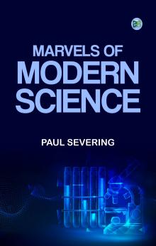 Marvels of Modern Science