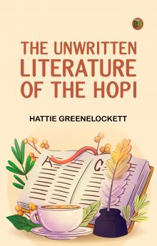 The Unwritten Literature of the Hopi