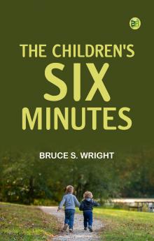 The Children's Six Minutes