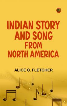 Indian Story and Song from North America