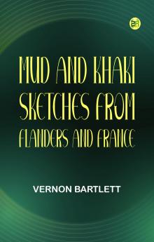 Mud and Khaki: Sketches from Flanders and France