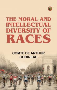 The Moral and Intellectual Diversity of Races