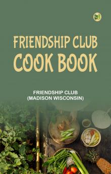 Friendship Club Cook Book