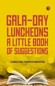Gala-Day Luncheons: A Little Book of Suggestions