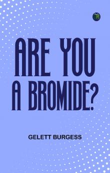 Are You a Bromide?