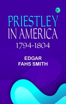 Priestley in America 1794-1804