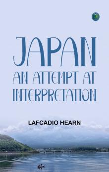 Japan: An Attempt at Interpretation