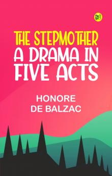 The Stepmother A Drama in Five Acts