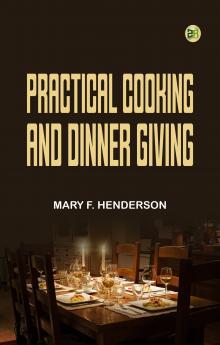 Practical Cooking and Dinner Giving