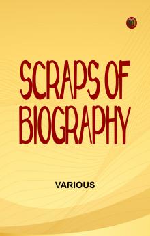 Scraps of Biography