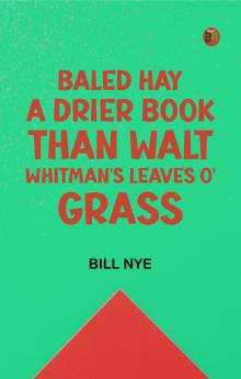 Baled Hay A Drier Book than Walt Whitman's Leaves o' Grass